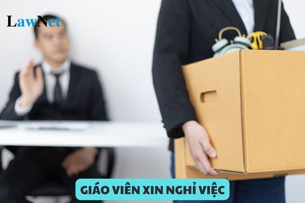 Giáo viên xin nghỉ việc khi chưa làm việc đủ thời gian cam kết có được giải quyết không?