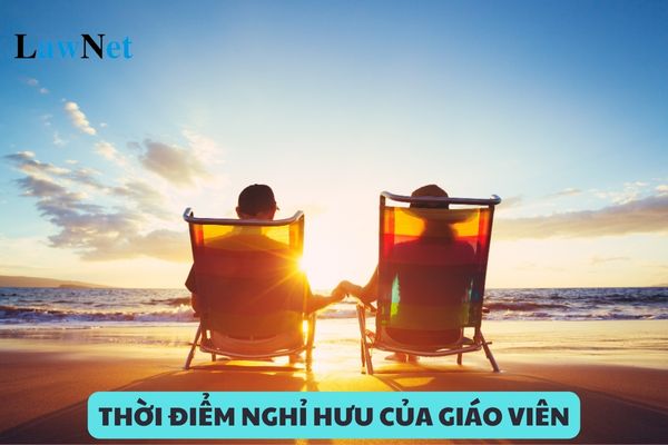 Xác định thời điểm nghỉ hưu của giáo viên trường công lập như thế nào?