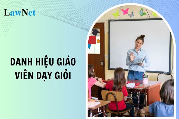 Danh hiệu giáo viên dạy giỏi được bảo lưu bao lâu?