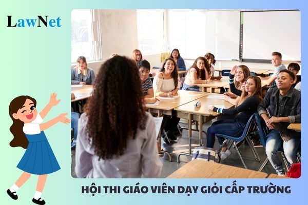 Hội thi giáo viên dạy giỏi cấp trường tổ chức mấy năm một lần?