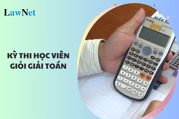 Tp HCM tổ chức kỳ thi học viên giỏi giải toán trên máy tính cầm tay năm học 2024-2025?