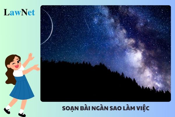 Hướng dẫn soạn bài Ngàn sao làm việc lớp 7 mới nhất?