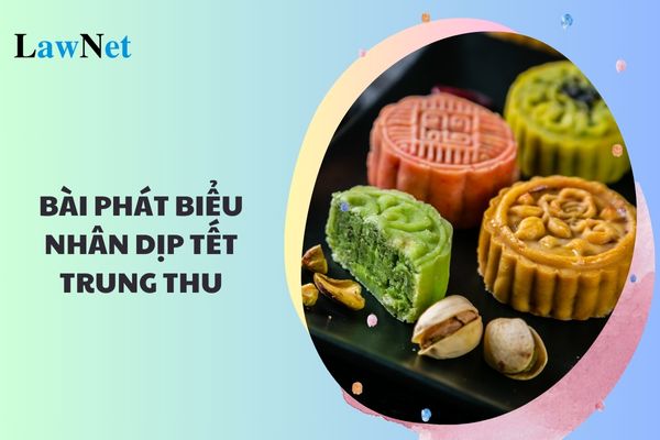 Mẫu bài phát biểu nhân dịp tết trung thu năm 2024?