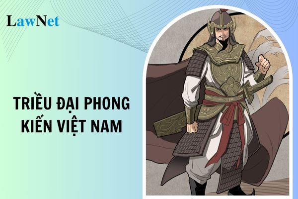 10 Triều đại phong kiến Việt Nam là các triều đại nào? Thời lượng thực hiện chương trình môn Lịch sử và Địa lí THCS?