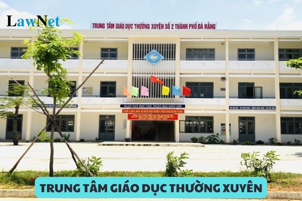 Đặt tên của Trung tâm giáo dục thường xuyên như thế nào cho đúng luật?