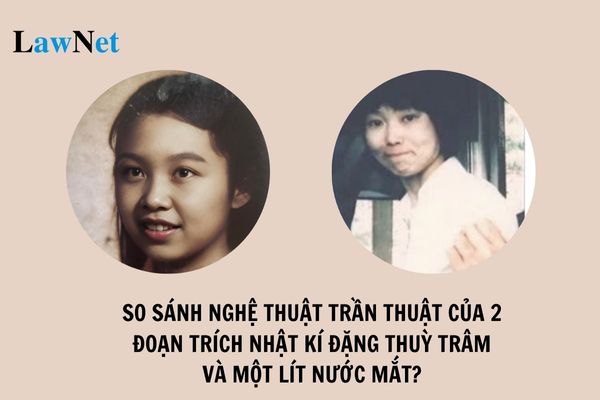 Mẫu nghị luận văn học so sánh nghệ thuật trần thuật của các tác giả qua 2 đoạn trích Nhật kí Đặng Thuỳ Trâm và Một lít nước mắt? Quy định về điểm xét tốt nghiệp?