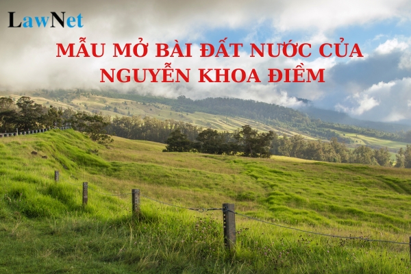 Top 10 mẫu mở bài Đất nước của Nguyễn Khoa Điềm? Học sinh lớp 12 phải học bao nhiêu tiết môn Ngữ văn?