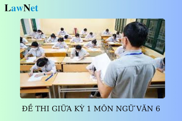 Đề thi giữa kỳ 1 môn Ngữ văn lớp 6 có đáp án năm 2024?