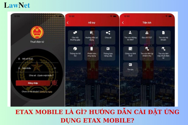 eTax Mobile là gì? Hướng dẫn cài đặt ứng dụng eTax Mobile?