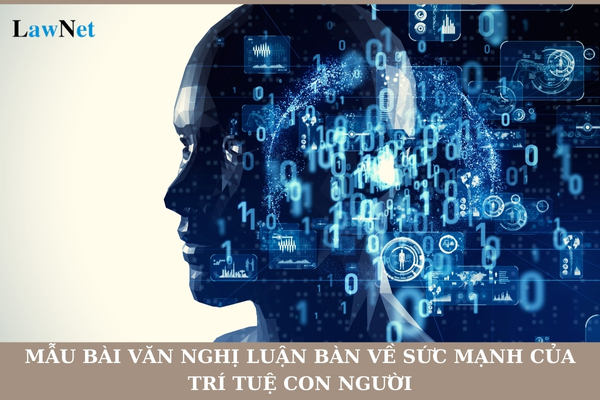 Mẫu bài văn nghị luận bàn về sức mạnh của trí tuệ con người lớp 12? Học sinh lớp 12 được học những chuyên đề học tập nào?