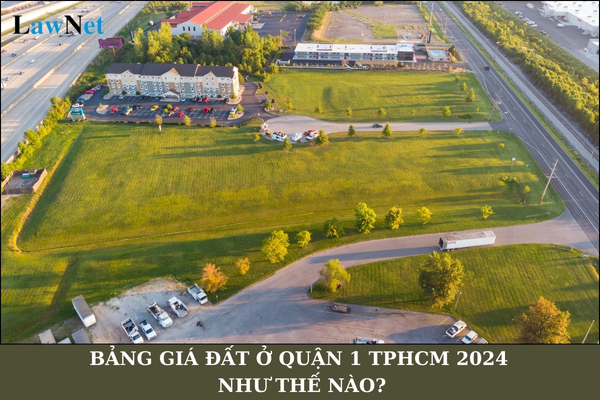 Bảng giá đất ở quận 1 TPHCM 2024 như thế nào? Nhà đất có chịu lệ phí trước bạ không?