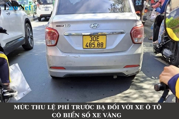 Biển số xe vàng là gì? Mức thu lệ phí trước bạ đối với xe ô tô có biển số xe vàng là bao nhiêu?