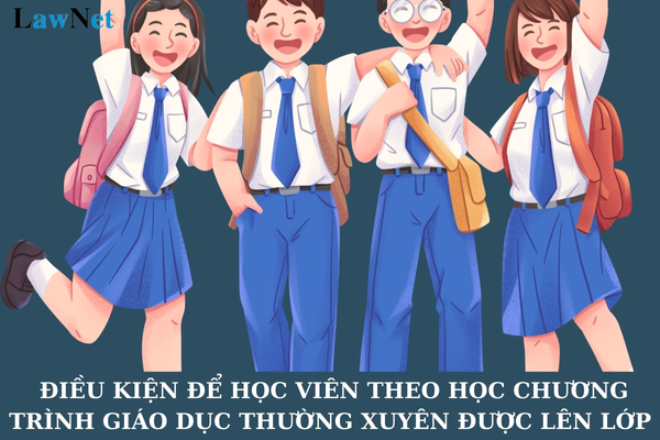 Điều kiện để học viên theo học chương trình giáo dục thường xuyên được lên lớp là gì?