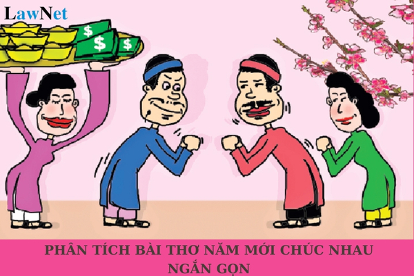 Phân tích bài thơ Năm mới chúc nhau ngắn gọn nhất? Học sinh lớp 11 cần đạt kiến thức văn học nào?