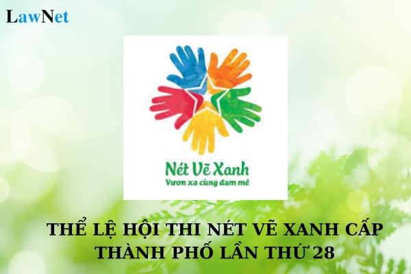 What are the rules for the 28th City-level Nét Vẽ Xanh Competition?