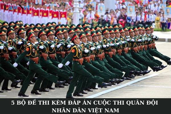 Compilation of 5 Sets of Test Papers with Answers for the Vietnam People's Army Contest - 80 Years of Construction, Combat, and Development 2024 Week 1?