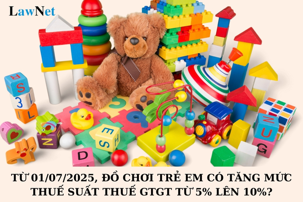 From July 1, 2025, will the VAT rate on children's toys increase from 5% to 10%