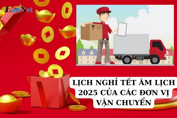 Lịch nghỉ Tết Âm lịch 2025 của các đơn vị vận chuyển tại Việt Nam? Tiền thưởng Tết Âm lịch 2025 có đóng chịu thuế thu nhập cá nhân không?