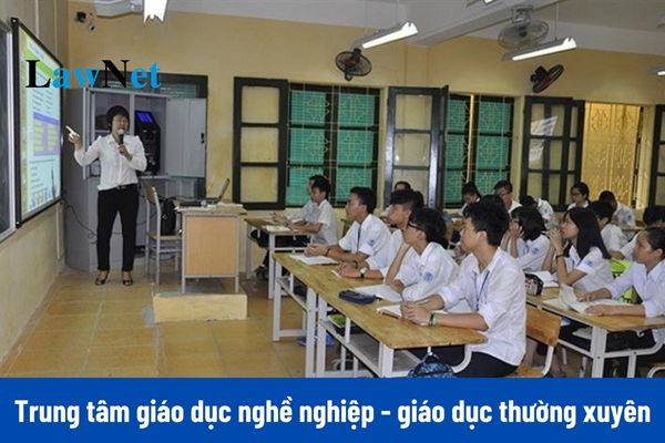 Cơ sở vật chất của Trung tâm giáo dục nghề nghiệp - giáo dục thường xuyên có tiêu chuẩn như thế nào?