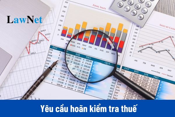 Người nộp thuế có được yêu cầu hoãn thời gian tiến hành kiểm tra thuế tại trụ sở người nộp thuế hay không?