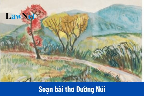 Soạn bài thơ đường núi của Nguyễn Đình Thi môn Ngữ Văn lớp 7?