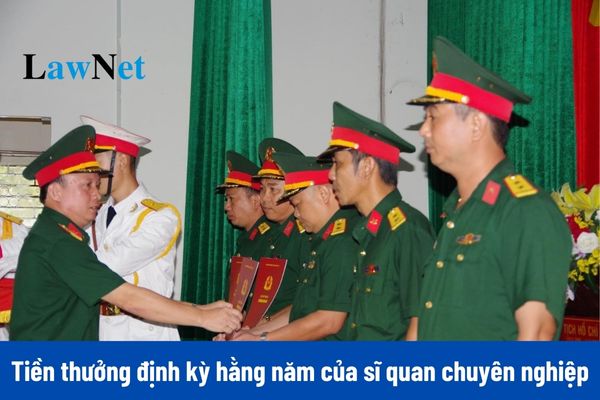 Từ 25/12/2024, tiền thưởng định kỳ hằng năm của sĩ quan, quân nhân chuyên nghiệp có chịu thuế TNCN không?