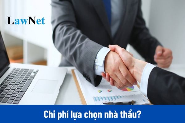 Chi phí lựa chọn nhà thầu có bao gồm thuế, phí?