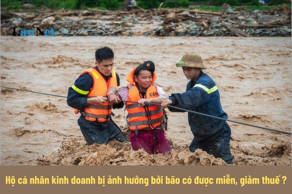 Hộ cá nhân kinh doanh thuộc địa phương bị ảnh hưởng do bão số 3 có được miễn, giảm thuế không?