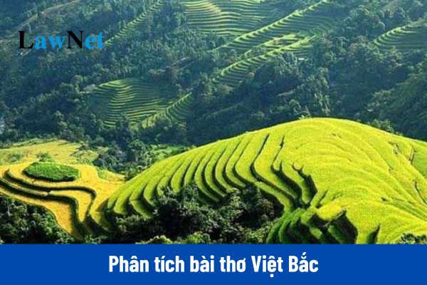 5+ Phân tích bài thơ Việt Bắc?