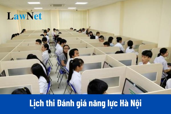 Lịch thi HSA 2025 - Lịch thi Đánh giá năng lực Hà Nội?