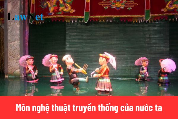 5+ mẫu bài văn về một môn nghệ thuật truyền thống của nước ta ngắn gọn?