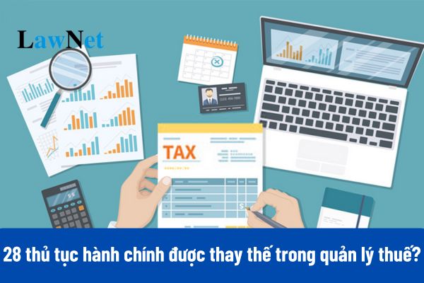 Toàn văn Quyết định 155 năm 2025 về 28 thủ tục hành chính được thay thế trong lĩnh vực quản lý thuế?