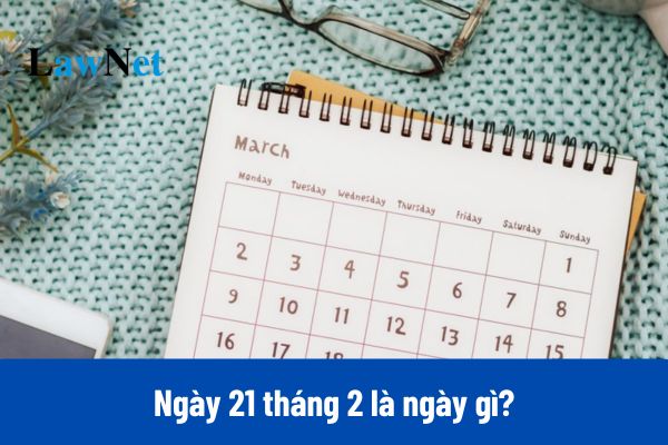 Ngày 21 tháng 2 là ngày gì? (Hình ảnh từ Internet) 