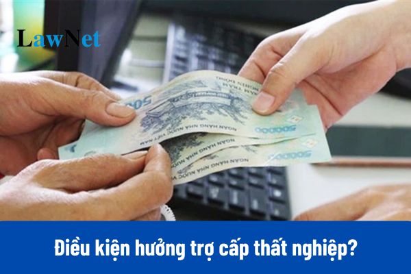 Điều kiện hưởng trợ cấp thất nghiệp 2025?