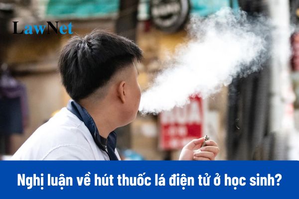 4+ Mẫu viết bài văn nghị luận về hút thuốc lá điện tử ở học sinh ngắn gọn? 