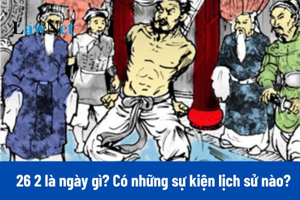 26 2 là ngày gì? Có những sự kiện lịch sử nào?