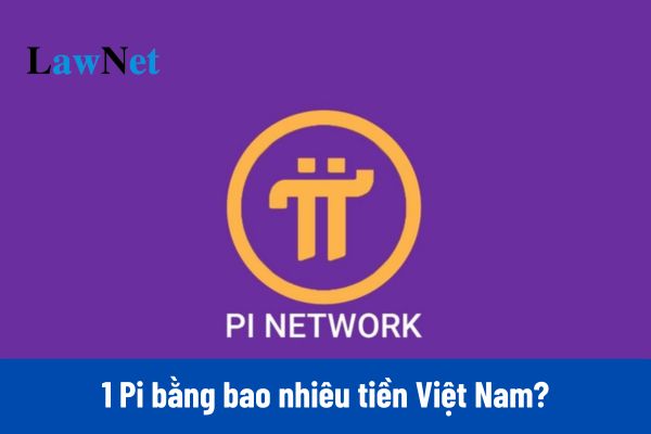 1 Pi bằng bao nhiêu tiền Việt Nam? Cách hoạt động của Pi Network như thế nào?