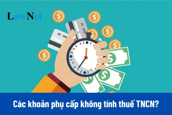 Các khoản phụ cấp không tính thuế TNCN 2025?