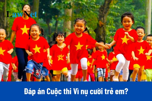 Đáp án Tuần 2 Cuộc thi Vì nụ cười trẻ em năm 2025 chi tiết?