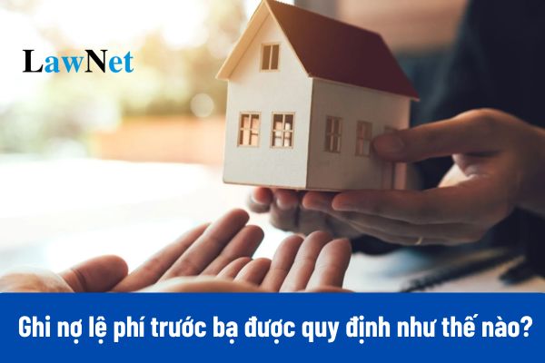 Năm 2025 ghi nợ lệ phí trước bạ được quy định như thế nào?