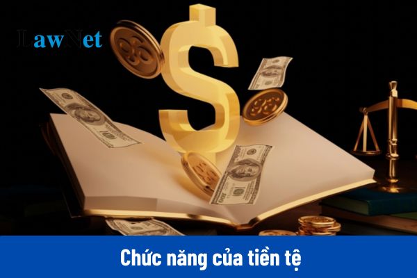 05 chức năng của tiền tệ? 