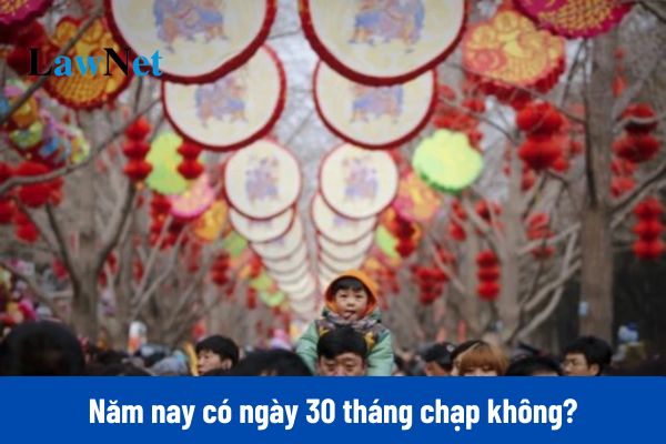 Năm nay có ngày 30 tháng chạp không? Bao nhiêu năm nữa mới có ngày 30 tháng chạp?