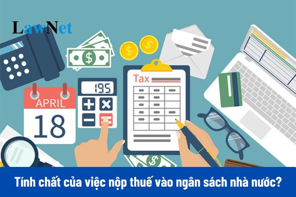 Thuế là một khoản nộp ngân sách nhà nước có tính chất gì?