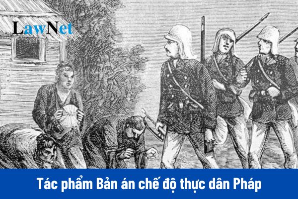 Tác phẩm Bản án chế độ thực dân Pháp được viết năm nào? 