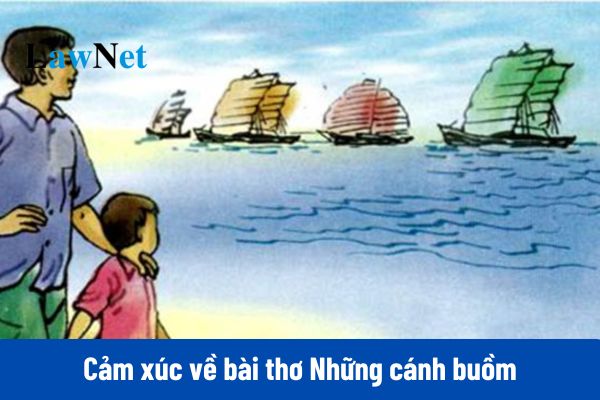 03 mẫu đoạn văn thể hiện tình cảm, cảm xúc về bài thơ Những cánh buồm thuộc chủ điểm Thế giới tuổi thơ?