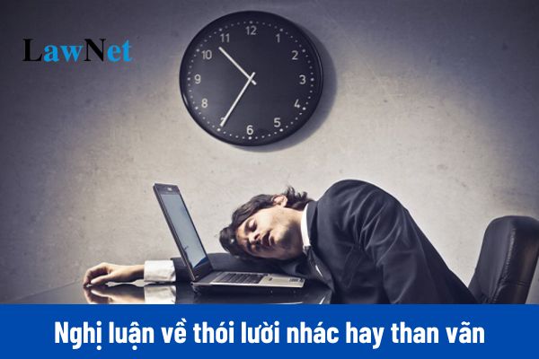 Mẫu viết bài văn nghị luận về thói lười nhác hay than vãn môn Ngữ văn lớp 8?