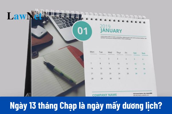 Ngày 13 tháng Chạp là ngày mấy, tháng mấy 2025? 