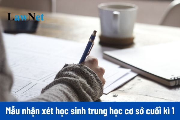 Tổng hợp mẫu nhận xét học sinh trung học cơ sở cuối kì 1 2025 mới nhất?