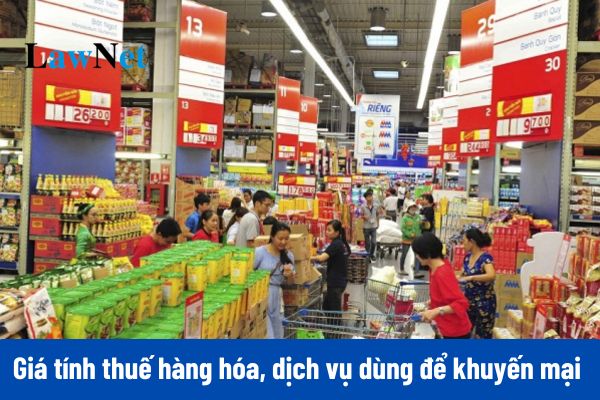 Từ 01/07/2025, giá tính thuế GTGT đối với hàng hóa, dịch vụ dùng để khuyến mại được xác định ra sao?