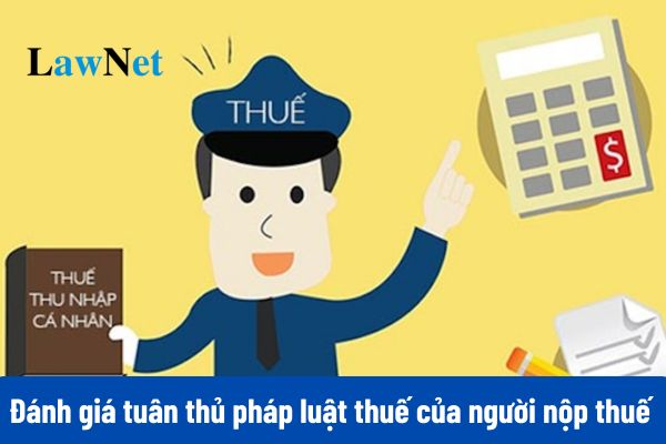 Đánh giá tuân thủ pháp luật thuế của người nộp thuế như thế nào?